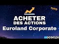 Comment acheter des actions euroland corporate en bourse  tuto fr degiro