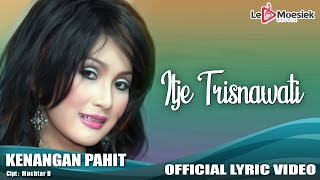 Itje Trisnawati - Kenangan Pahit 