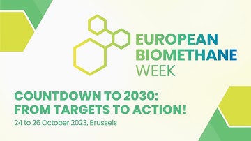 European Biomethane Week 2023 - Why do you need to be there?