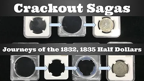 Crackout Sagas - Journeys of the 1832 & 1835 Capped Bust Half Dollars - How Will PCGS / NGC Grade?