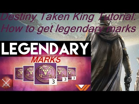 Destiny Taken King tutorial:How to get legendary marks!!!!!