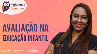 Avaliação na Educação Infantil | Pedagogia para Concurso