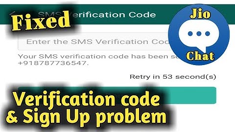 Jio Chat Verification Code Not Received & Account Create/Sign Up Problem Solved