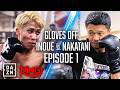 GLOVES OFF: Naoya Inoue vs Junto Nakatani | FULL EPISODE