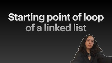 LinkedList-11 | Starting point of loop of a linked list