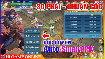 VLTK Mobile Lậu 30 Phái | Open S1 - Bản Duy Nhất Có Smart PK & Sự Kiện Siêu Hấp Dẫn | Jx Siêu Phẩm