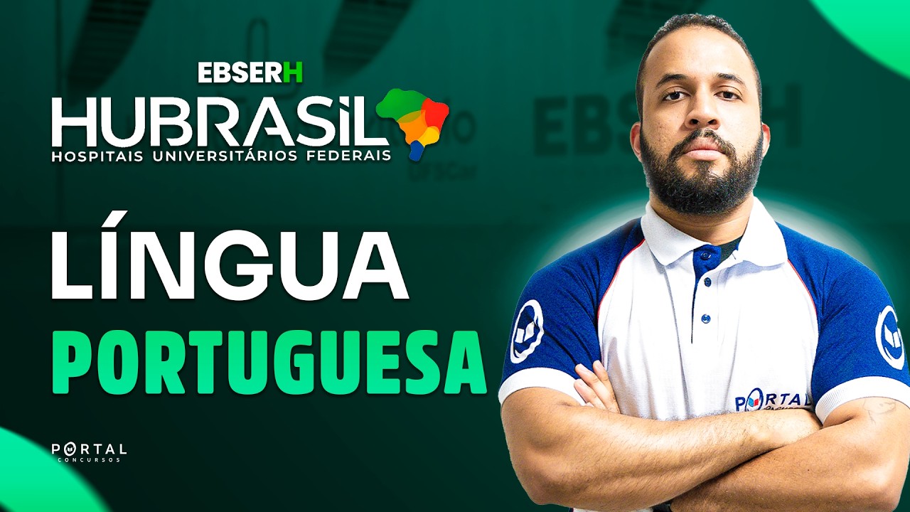 CONCURSO EBSERH (HUBRASIL): Língua Portuguesa |Com o Profº. Anderson Oliveira