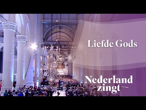 Nederland Zingt Liefde Gods Youtube