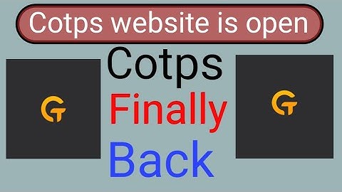 Cotps website is open || Cotps latest update 2022