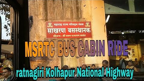 RATNAGIRI - TULJAPUR MSRTC BUS CABIN RIDE ON RATNAGIRI KOLHAPUR NATIONAL HIGHWAY(NH166)