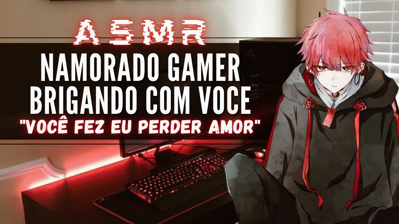 「ASMR」Namorado Gamer brigando com você 