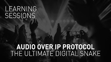 HARMAN Learning Sessions: Audio Over IP Protocol⁠—The Ultimate Digital Snake
