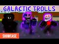 GALACTIC CUP TROLLS SHOWCASE (3 SHOWCASE IN 1 VIDEO!) 4K | Roblox Trollge Insanity