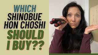 "Which Shinobue Hon Choshi Should I Buy???" and Other Hon Choshi Related Questions.