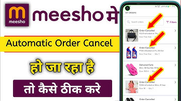 Meesho Order Automatically Cancelled | Meesho Me Order Apne Aap Cancel Ho Jaye To Kya Kare   