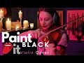 Paint it Black - Violin BaRock Cover by Rusanda Panfili