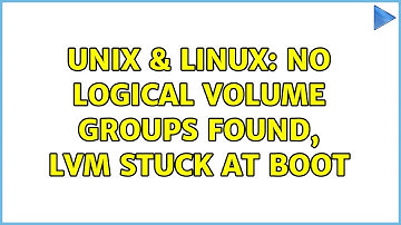Unix & Linux: No logical volume groups found, LVM stuck at boot