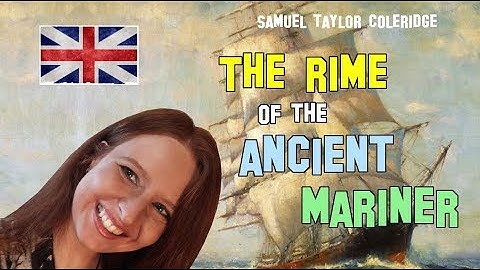 English Literature | Samuel Taylor Coleridge: symbolism in the Rime of the Ancient Mariner