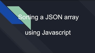 Sorting a JSON array using Javascript