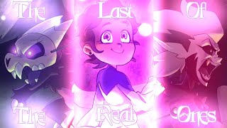 The Owl House Tribute - The Last of The Real Ones AMV