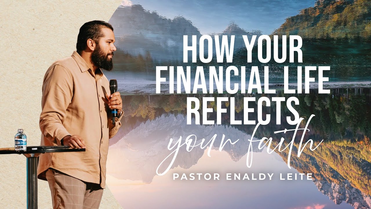 Your Financial Life Reflects Your Faith | Living for Eternity Series - Part 3 | Pr. @Enaldyleite — MPChurch sermon by MPChurch