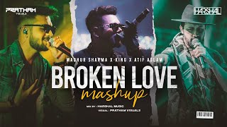 Broken Love Mashup | Harshal Music | Kahani Suno X Tere Jeya Hor X Woh Lamhe | Tere Jeya Hor Disda