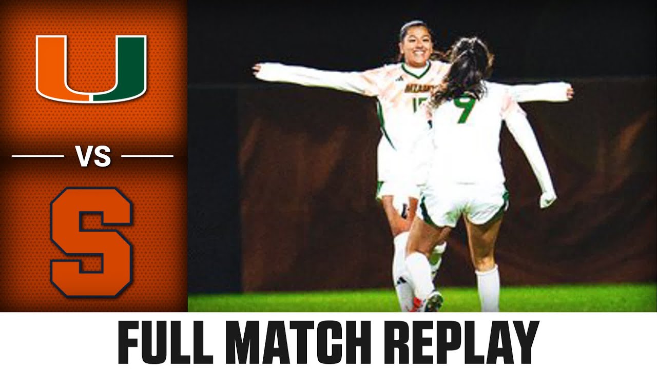 Miami vs. Syracuse Full Match Replay | 2024 ACC Women's Soccer