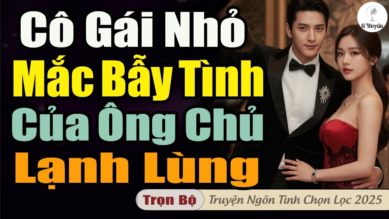 CÔ GÁI NHỎ MẮC BẪY T.Ì.N.H CỦA ÔNG CHÚ LẠNH LÙNG | Truyện đêm audio hay lắm
