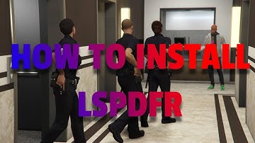 How To Easily Install The Newest LSPDFR Tutorial 2022 #LSPDFR