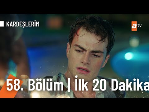 Kardeşlerim 58. Bölüm İlk 20 Dakika @Kardeslerim