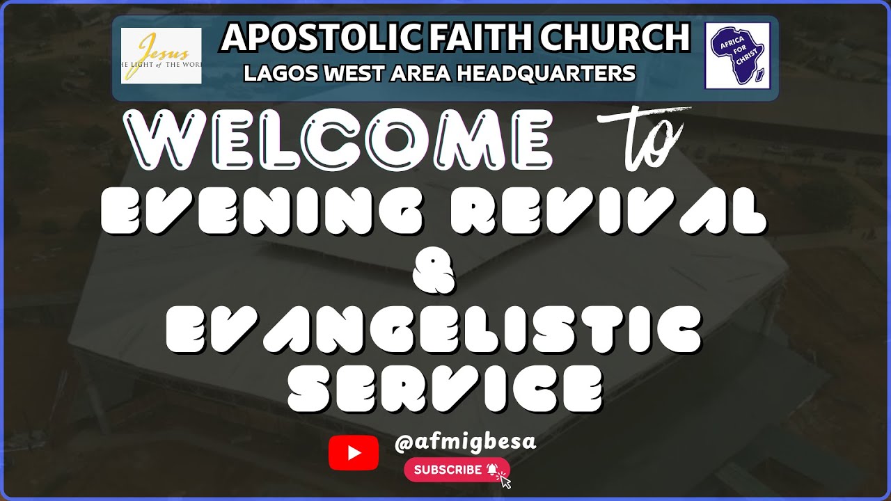 Evening Revival Service. 15-02-2026. Apostolic Faith Church, Lagos West Area Headquarters.