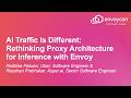 AI Traffic Is Different: Rethinking Proxy Arc... Radhika Patwari, Uber & Raushan Prabhakar, Asper.ai