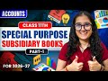 Special Purpose Subsidiary Book | Class 11th | Accountancy | Part-1 | Easy Explanation |