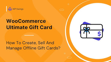 How to Create, Sell And Manage Offline Gift Cards With WooCommerce Ultimate Gift Card Plugin?
