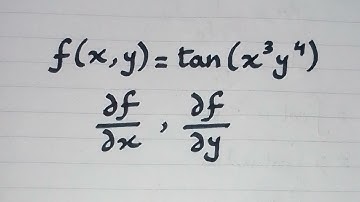 Partial Derivative of f(x,y)=tan(x³y⁴) w.r.t. x and y || Partial Differentiation