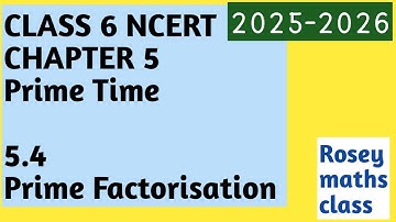 5.4 Class 6 Prime Time / Prime Factorisation method #maths #primefactorisation