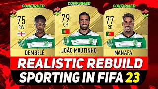 SPORTING REALISTIC REBUILD IN FIFA 23 CAREER MODE! ft. MOUTINHO, DEMBÉLÉ, MANAFÁ...etc