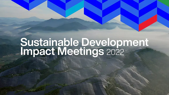 Sustainable Development Impact Meetings 2022 - DayDayNews