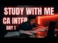 STUDY WITH ME CA INTER | DAY 1