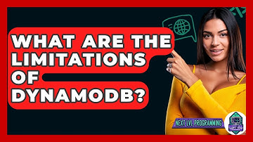 What Are The Limitations Of DynamoDB? - Next LVL Programming