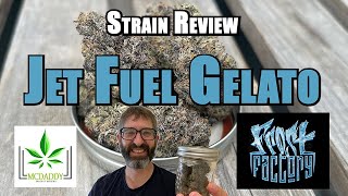 Strain Review - Jet Fuel Gelato - Frost Factory