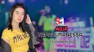 Download Lagu TAPAUI MANESSA 🔰 AULIA | LIVE COVER| MALUCCA 02 | CIPT. ZANKREWO MP3