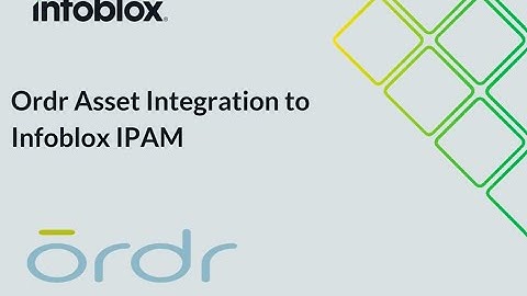 Ordr Asset Integration to Infoblox IPAM