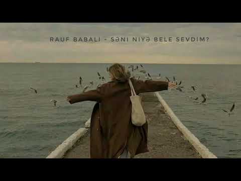 Rauf Babalı-Səni niye