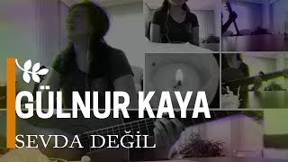 Sevda Değil | Gülnur Kaya Resimi