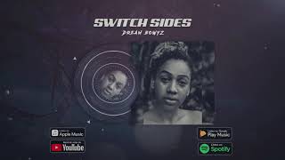 Dream Bowyz - Switch Sides Prod By Dj Blend & Fridaylxve