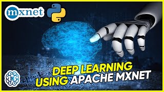 Deep Learning with Apache MXNet - Part 1