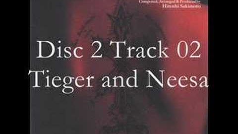 Vagrant Story OST 202 - Tieger and Neesa