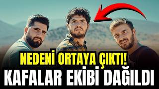 Kafalar Ekibi Dağıldı! ASIL NEDENİ ORTAYA ÇIKTI HERKESİ ŞOK ETTİ!