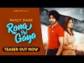 Rona Pai Gaya ( Teaser ) Ranjit Bawa | Jay K | Fateh Shergill | Daas Films | Humble Music 2020